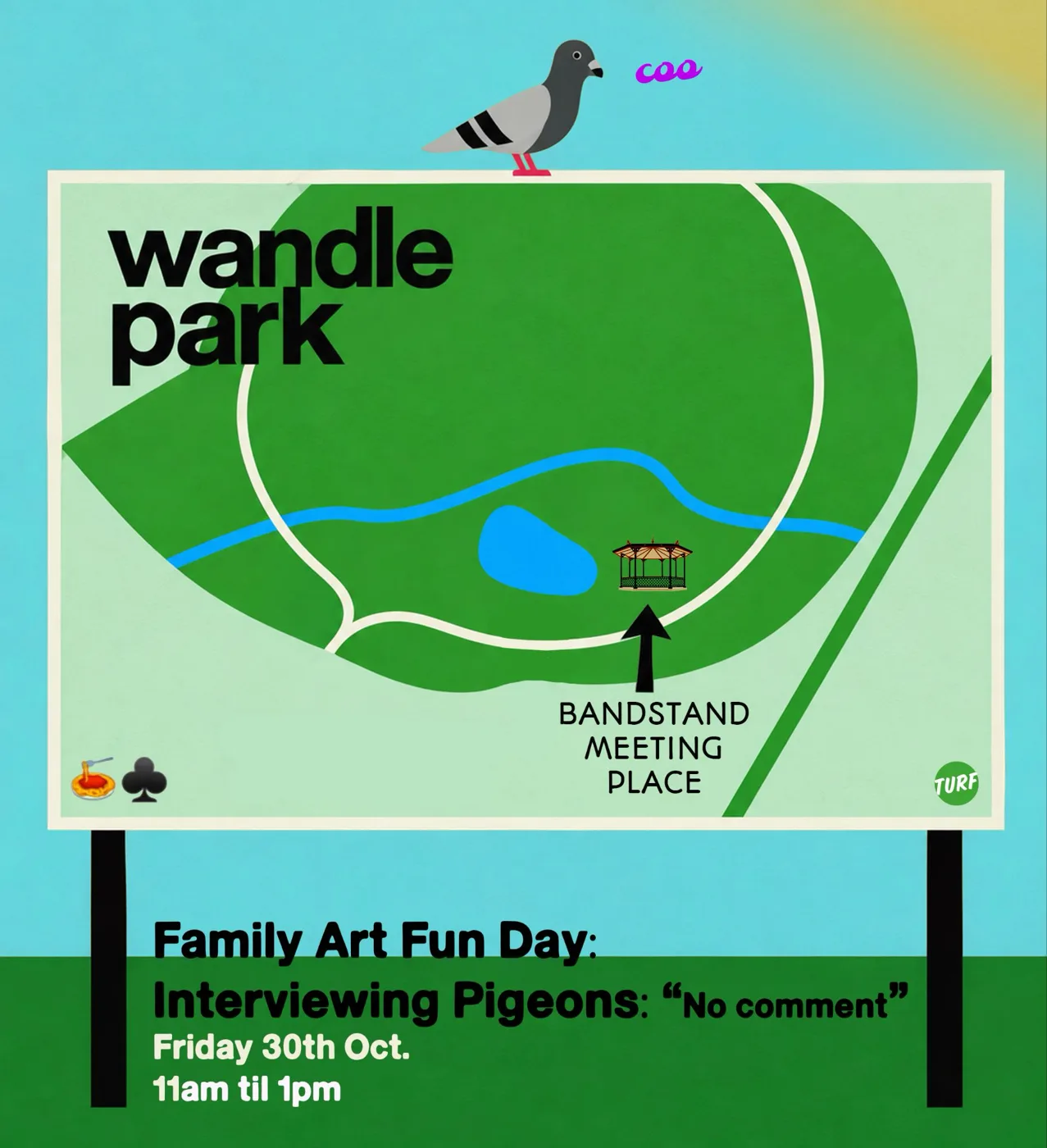 Poster for Interviewing Pigeons: No comment, showing a Wandle Park map sign with the bandstand marked as the meeting place and a pigeon perched on top, Friday 30 October, 11am to 1pm