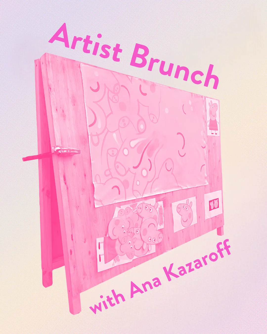 Pink poster for Artist Brunch with Ana Kazaroff, showing an easel-like wooden board covered with drawings